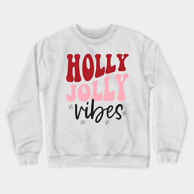 Holly Jolly Vibes Crewneck Sweatshirt by Abdulkakl